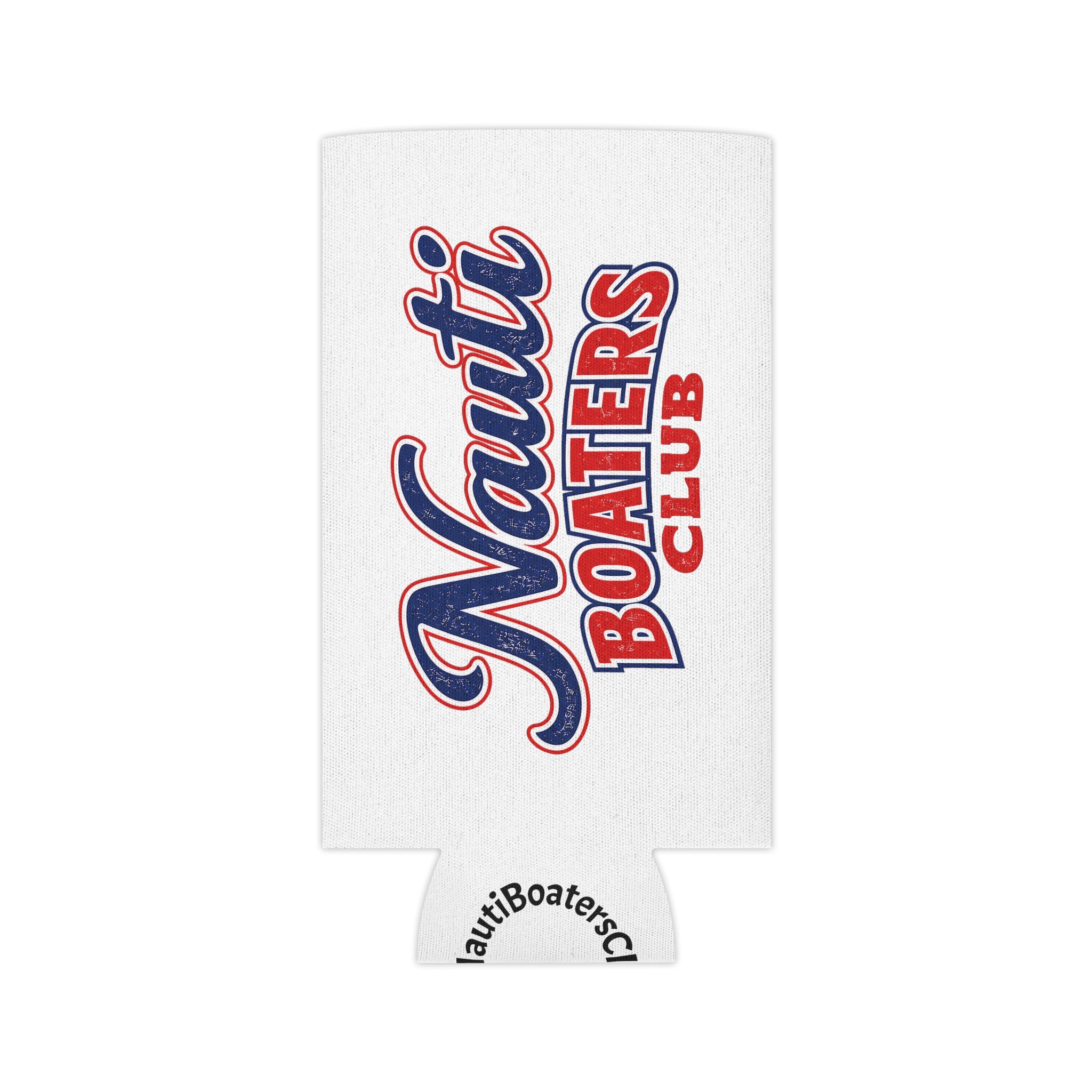 Nauti Boaters Club  "Work Hard Boat Harder" Can Koozie